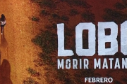 ‘Lobo, morir matando’: serie dramática de acción que debuta en 2026
